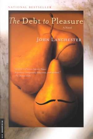 The Debt to Pleasure de John Lanchester