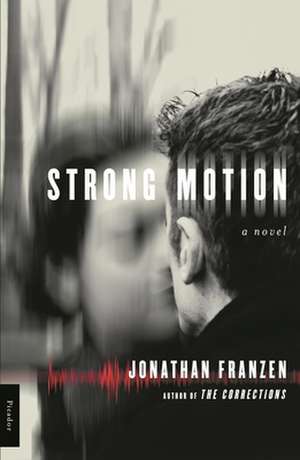 Strong Motion de Jonathan Franzen