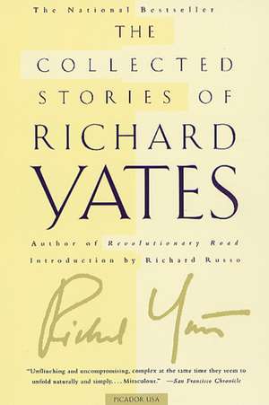 The Collected Stories of Richard Yates de Richard Yates