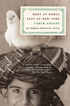 West of Kabul, East of New York: An Afghan American Story de Tamim Ansary