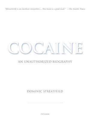 Cocaine: An Unauthorized Biography de Dominic Streatfeild