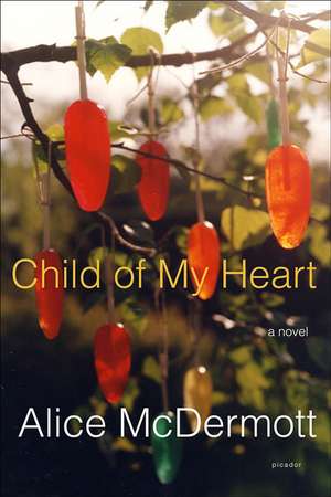 Child of My Heart de Alice McDermott