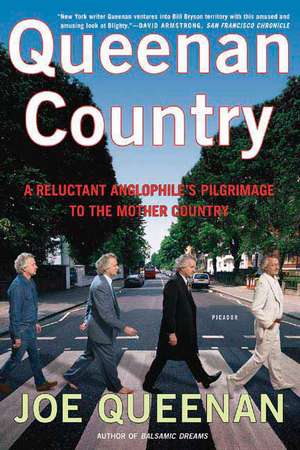 Queenan Country: A Reluctant Anglophile's Pilgrimage to the Mother Country de Joe Queenan