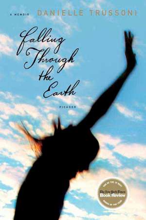 Falling Through the Earth de Danielle Trussoni