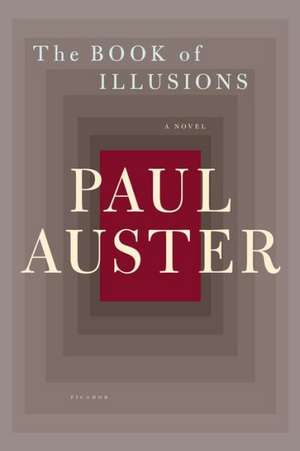 The Book of Illusions: Why We Need a Green Revolution--And How It Can Renew America de Paul Auster