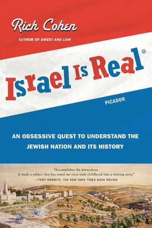 Israel Is Real de Rich Cohen