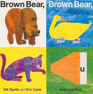 Brown Bear, Brown Bear, What Do You See? Slide and Find de Paul R. Martin