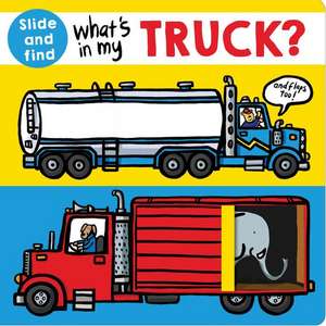 What's in my Truck? de Roger Priddy