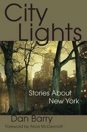 City Lights: Stories about New York de Dan Barry