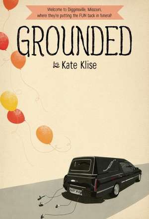 Grounded de Kate Klise