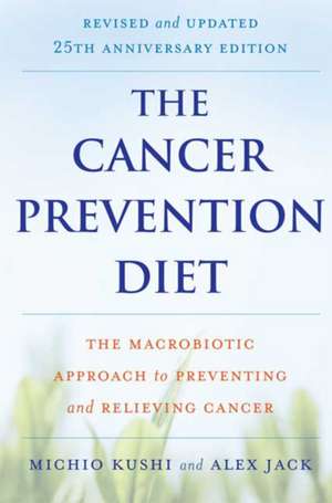 The Cancer Prevention Diet de Michio Kushi