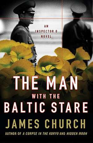 The Man with the Baltic Stare de James Church