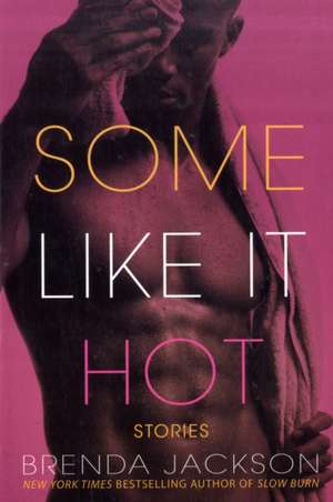 Some Like It Hot de Brenda Jackson