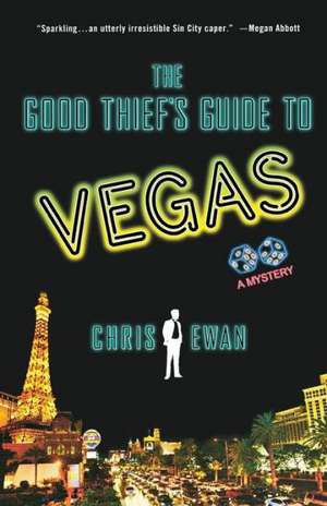 The Good Thief's Guide to Vegas: A Mystery de Chris Ewan