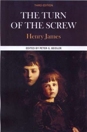 The Turn of the Screw: Complete, Authoritative Text with Biographical, Historical, and Cultural Contexts, Critical History, and Essays from C de Jr. James, Henry