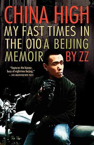 China High: A Beijing Memoir de Zz