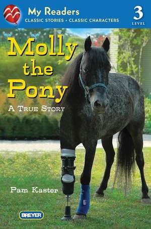 Molly the Pony: A True Story de Pam Kaster