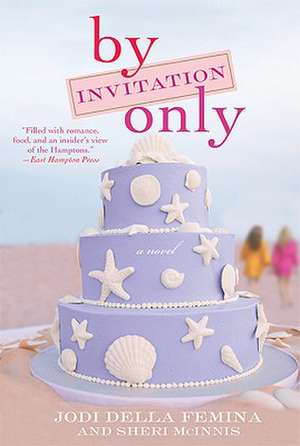 By Invitation Only de Jodi Della Femina