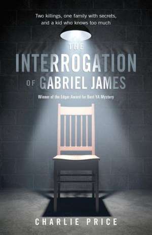 The Interrogation of Gabriel James de Charlie Price