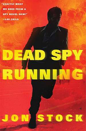 Dead Spy Running de Jon Stock