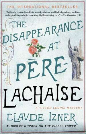 The Disappearance at Pere-Lachaise de Claude Izner