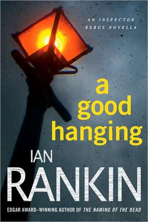 Good Hanging de Ian Rankin