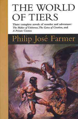 The World of Tiers: Volume One de Philip Jose Farmer