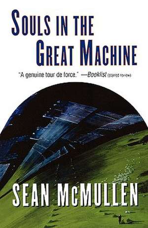 Souls in the Great Machine de Sean McMullen