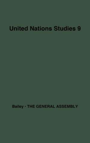 The General Assembly of the United Nations: A Study of Procedure and Practice de Sydney Dawson Bailey