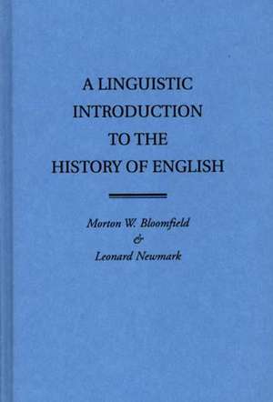 A Linguistic Introduction to the History of English de Morton W. Bloomfield