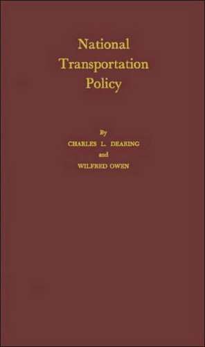 National Transportation Policy. de Charles Lee Dearing