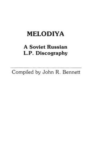 Melodiya: A Soviet Russian L.P. Discography de Boris Semeonoff