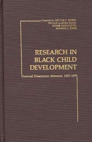 Research in Black Child Development: Doctoral Disseration Abstracts, 1927-1979 de Hector F.Myers Fanon