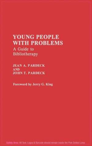 Young People with Problems: A Guide to Bibliotherapy de Jean A. Pardeck