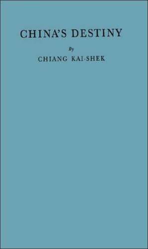 China's Destiny de Kai-Shek Chiang