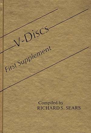 V-Discs: First Supplement de Richard S. Sears