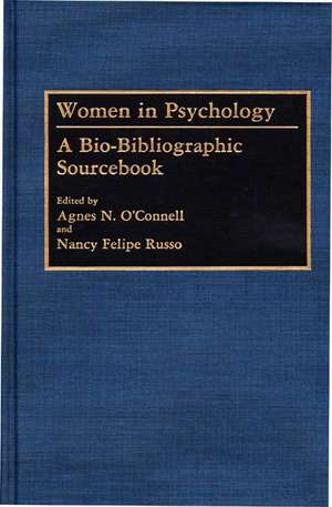 Women in Psychology: A Bio-Bibliographic Sourcebook de Nancy Felipe Russo