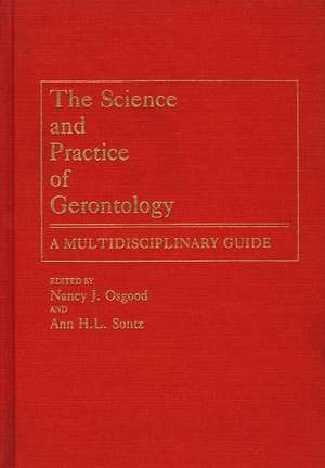 The Science and Practice of Gerontology: A Multidisciplinary Guide de Nancy J. Osgood