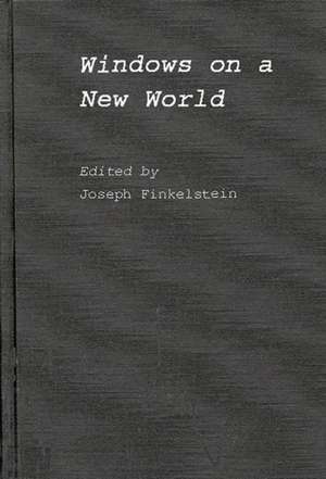 Windows on a New World: The Third Industrial Revolution de Joseph Finklestein