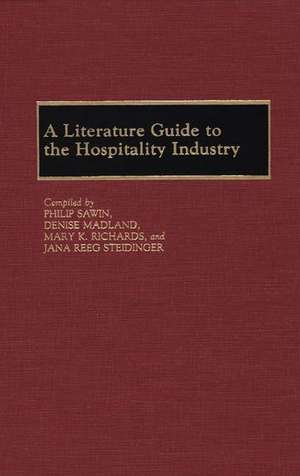 A Literature Guide to the Hospitality Industry de Denise Madland