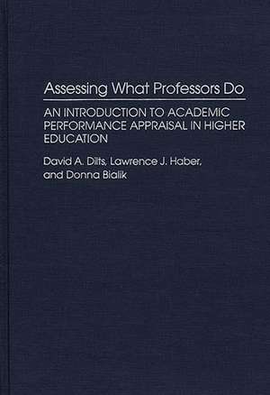 Assessing What Professors Do: An Introduction to Academic Performance Appraisal in Higher Education de D M Bialik