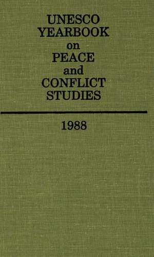 Unesco Yearbook on Peace and Conflict Studies 1988 de Scientific United Nations Educational