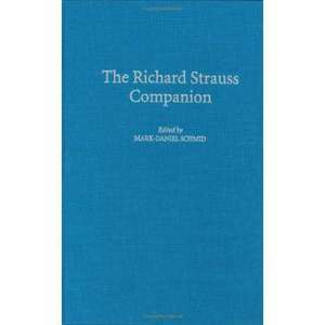 The Richard Strauss Companion de Mark-Dan Schmid