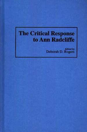 The Critical Response to Ann Radcliffe de Deborah Rogers