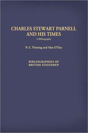 Charles Stewart Parnell and His Times: A Bibliography de N. C. Fleming