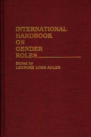 International Handbook on Gender Roles de Leonore Loeb Adler