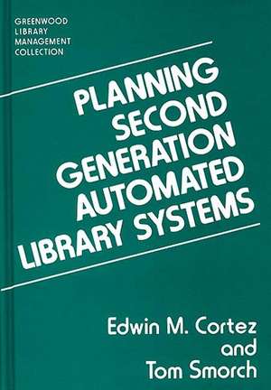 Planning Second Generation Automated Library Systems de Edwin Cortez