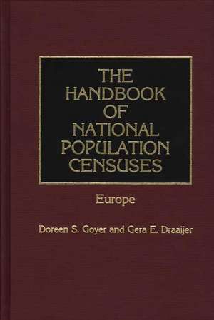 The Handbook of National Population Censuses: Europe de Doreen S. Goyer