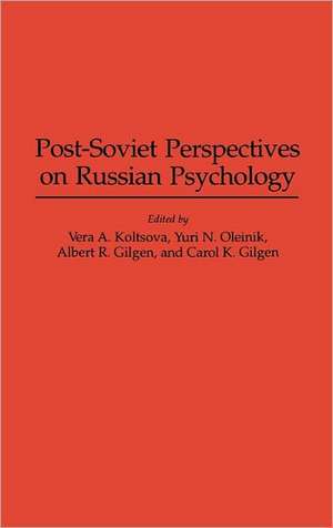 Post-Soviet Perspectives on Russian Psychology de Albert R. Gilgen