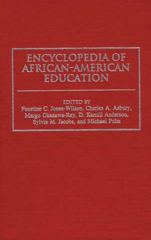 Encyclopedia of African-American Education de Charles A. Asbury